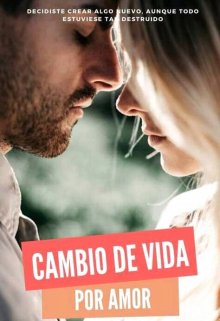 Cambio de vida (por amor)