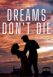 Dreams Don't Die - May Mayorga