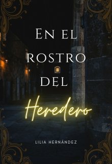 En el rostro del heredero