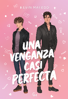 Una venganza casi perfecta