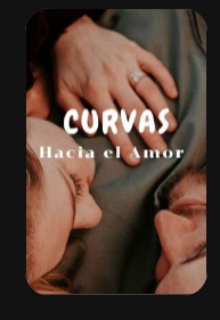 Curvas hacia el Amor