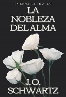 La Nobleza del Alma: Un Romance Trágico