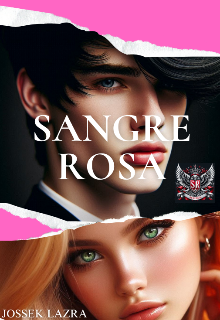 Sangre Rosa - Serie Dinastia