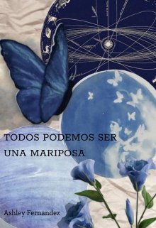 Todos podemos ser una mariposa.