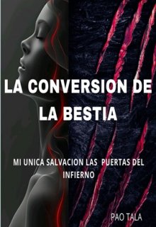 La Conversión de La Bestia (+18)