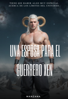 Una Esposa Para El Guerrero Xen 