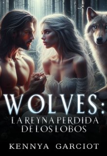 Wolves: La Reina Perdida de los Lobos