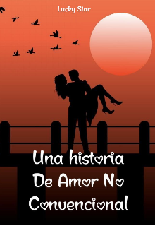 Una historia de Amor No Convencional 