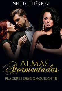 Almas Atormentadas (placeres Desconocidos Iii)