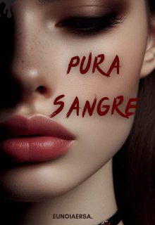 Pura Sangre. 