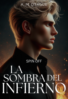 La Sombra del Infierno || Spin-Off