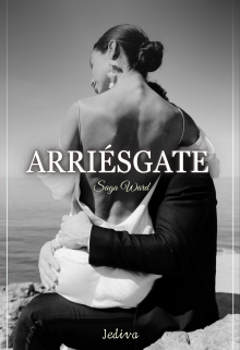 Arriésgate