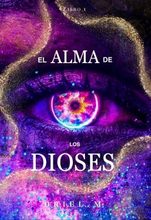 El Alma De Los Dioses. 