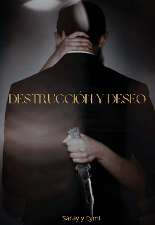 Destrucción y deseo 