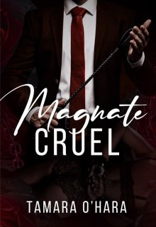 Magnate cruel