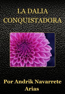 La dalia conquistadora 