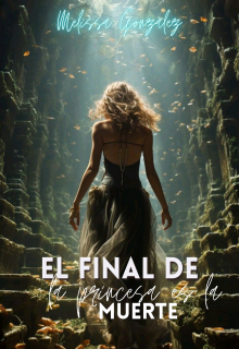 El final de la princesa es la muerte