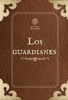 Los Guardianes