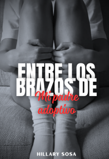 Entre los brazos de: Mi padre adoptivo