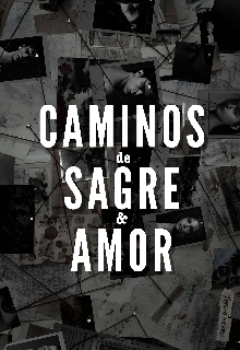 Caminos de sangre y amor