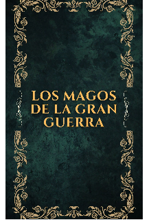 Los Magos de la Gran Guerra