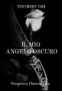 Il Mio Angelo Oscuro 