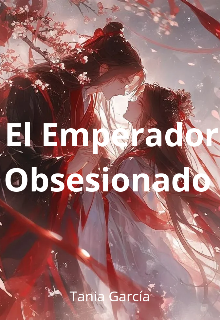 El Emperador obsesionado 