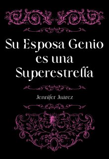 Su Esposa Genio Es Una Superestrella Parte 4