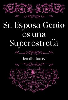 Su Esposa Genio Es Una Superestrella Parte 3