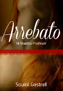 Arrebato (mí Maldito Profesor)