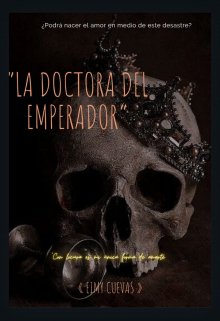 "La doctora del emperador"