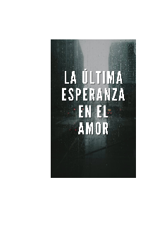 La última esperanza en el amor 