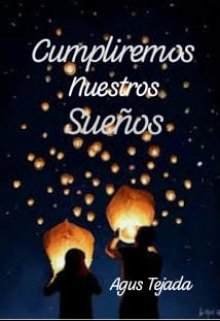 Cumpliremos Nuestros Sueños