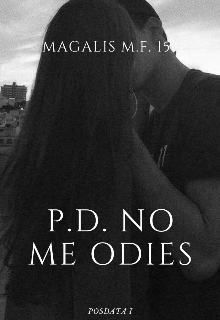 P.D. No me odies.