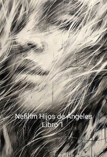 Nefilim Hijos de Ángeles Libro 1 