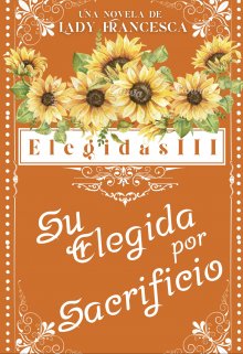 Su Elegida por Sacrificio 