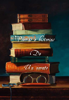 Poemas e historias de un novato