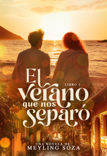 El verano que nos separó (libro 1)