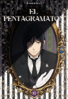 El pentagramaton |kuroshitsuji fanfic|