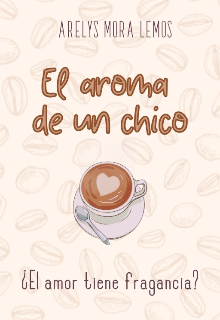 El Aroma de un Chico