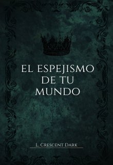 El Espejismo De Tu Mundo