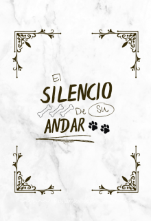 El silencio de su andar