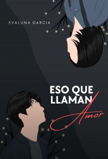 Eso que llaman... Amor