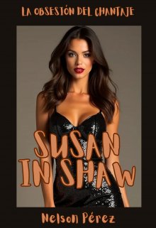 Susan in Shaw, La obsesión del chantaje