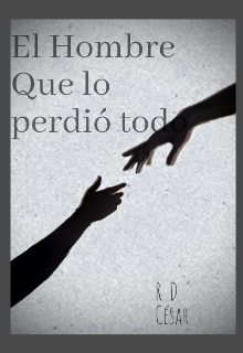 El hombre que lo perdió todo