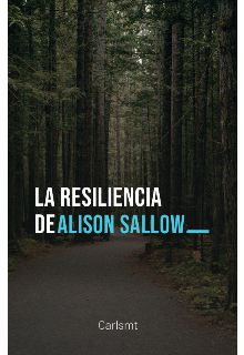 La resiliencia de Allison Sallow.