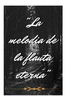 "La melodia de la flauta eterna"