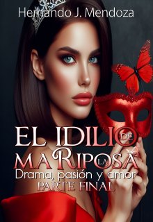 El idilio de la mariposa [parte Final]