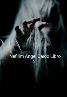 Nefilim Ángel Caído Libro 2 