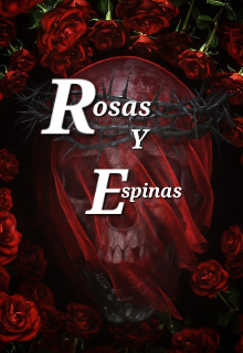 Rosas y espinas